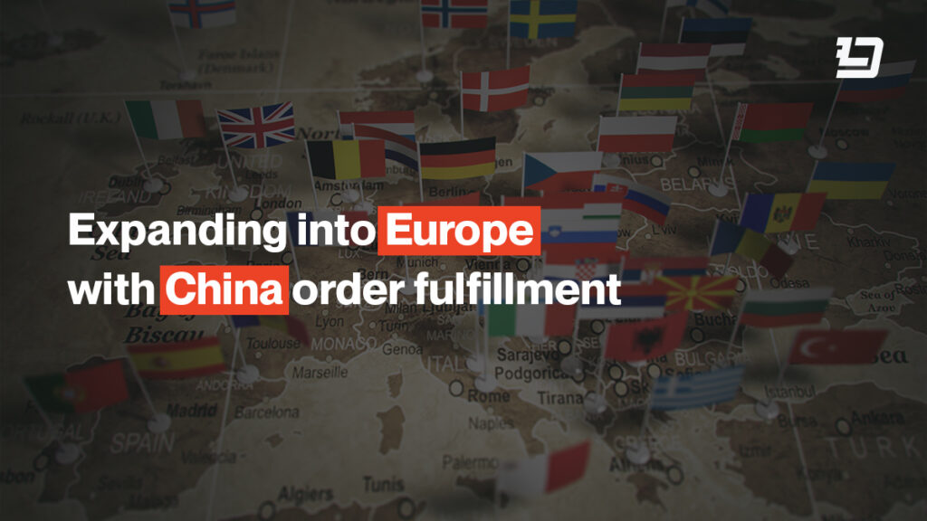 Ecommerce in Europe: Break into the world’s 3rd largest market with direct China fulfillment