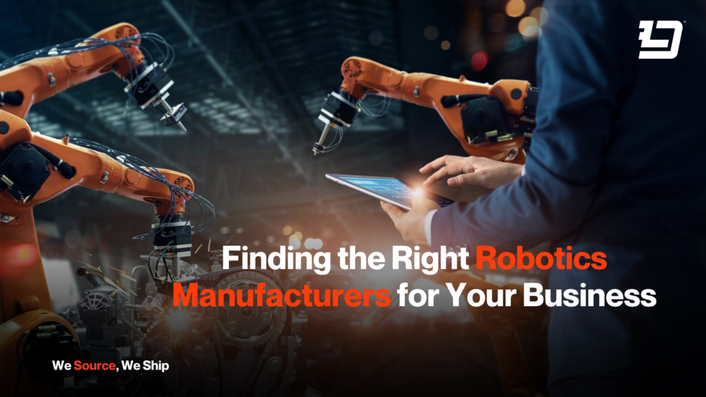 Finding the right robotics manufacturer for your business