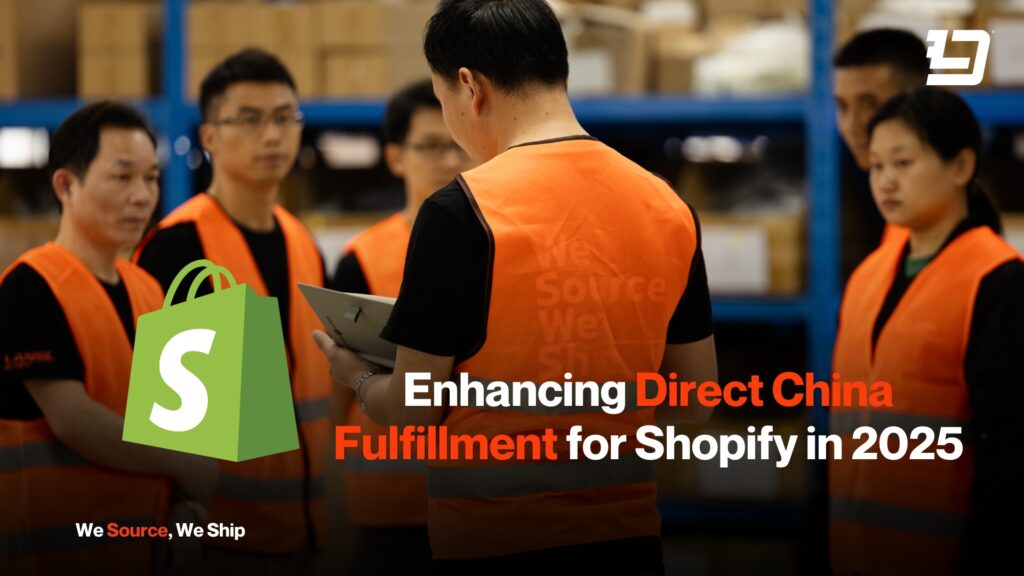 Enhancing Direct China Fulfillment for Shopify in 2025