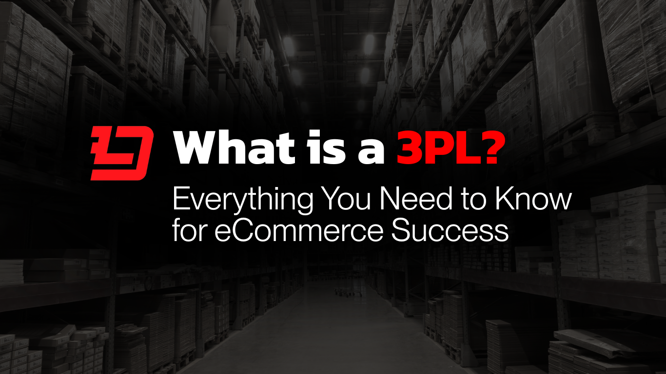 What is a 3PL? Everything You Need to Know for eCommerce Success