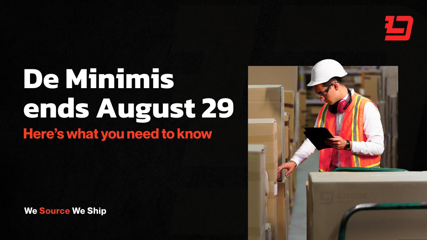 De Minimis Ends August 29: Here’s What You Need to Know