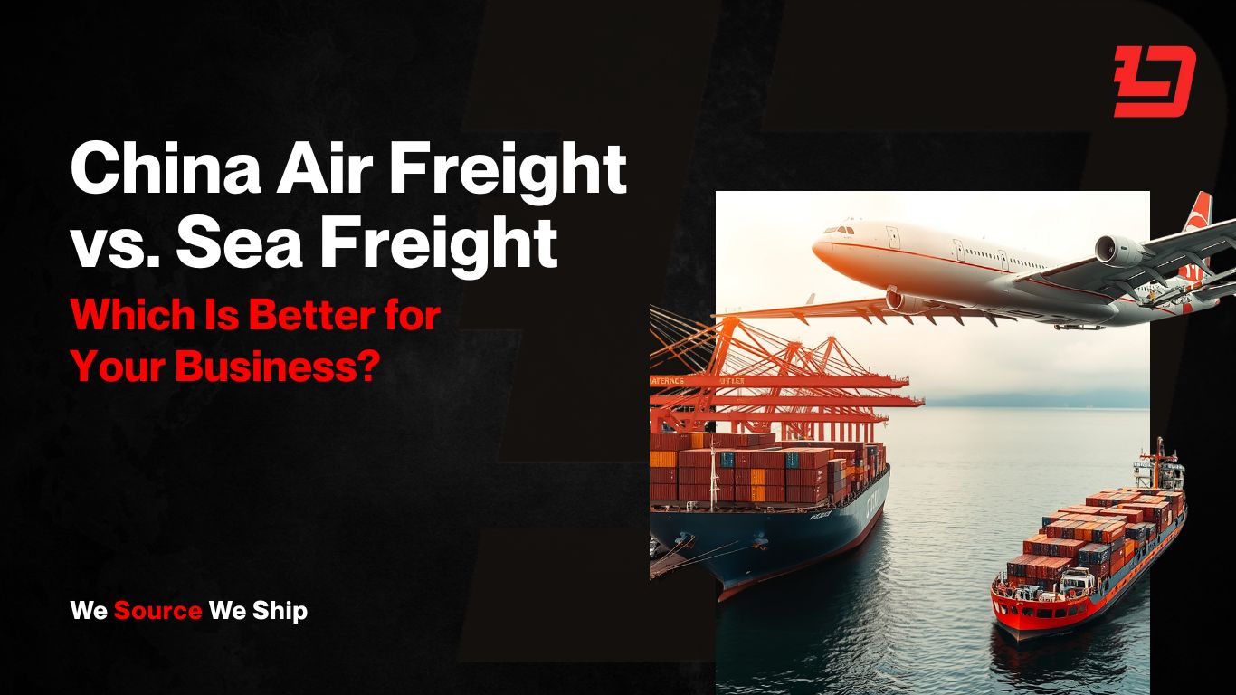 China Air Freight vs. Sea Freight: Which Is Better for Your Business?