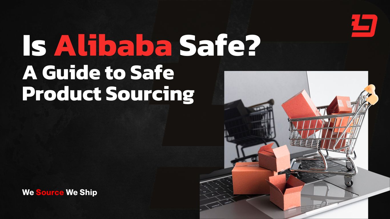 Is Alibaba Safe A Guide to Safe Product Sourcing